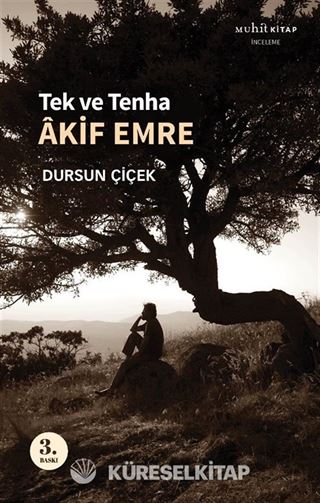 Tek ve Tenha Akif Emre