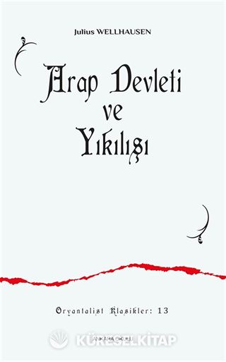 Arap Devleti ve Yıkılışı
