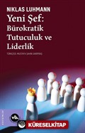 Yeni Şef: Bürokratik Tutuculuk ve Liderlik