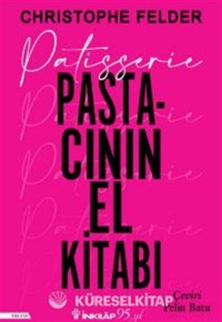 Patisserie: Pastacının El Kitabı (Ciltli)