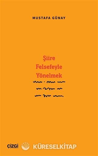 Şiire Felsefeyle Yönelmek