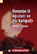 Osmaniye İli Ağızları ve Söz Varlığı II (Metinler- Sözlük)