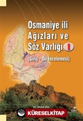 Osmaniye İli Ağızları ve Söz Varlığı I (Giriş - Dil İncelemesi)