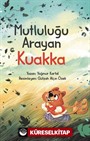 Mutluluğu Arayan Kuakka