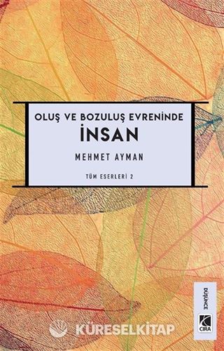 Oluş ve Bozuluş Evreninde İnsan