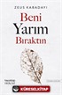 Beni Yarım Bıraktın