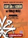 Kur'an-ı Kerim ve Türkçe Meali (Orta Boy,şamuha)Ömer Nasuhi Bilmen