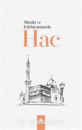 Mûsiki ve Edebiyatımızda Hac