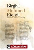 Birgivî Mehmed Efendi Hayatı, Fikir Dünyası ve Hadisçiliği