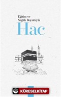 Eğitim ve Sağlık Boyutuyla Hac