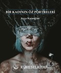 Bir Kadının Öz Portreleri
