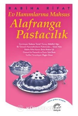 Ev Hanımlarına Mahsus Alafranga Pastacılık