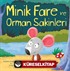 Minik Fare ve Orman Sakinleri