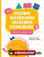 Düşünme Becerilerini Geliştirme Etkinlikleri 1- Görsel ve İşitsel Algı