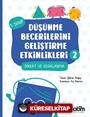 Düşünme Becerilerini Geliştirme Etkinlikleri 2- Dikkat ve Odaklanma