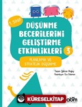 Düşünme Becerilerini Geliştirme Etkinlikleri 3- Planlama ve Stratejik Düşünme