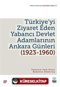 Türkiye'yi Ziyaret Eden Yabancı Devlet Adamlarının Ankara Günleri (1923-1960)