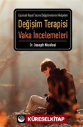 Değişim Terapisi Vaka İncelemeleri