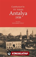 Cumhuriyet'in XV. Yılında Antalya 1938