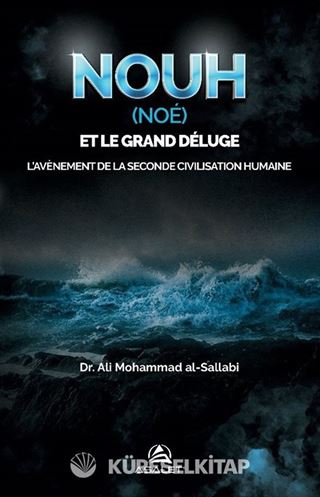 Nouh (Noé) et le Grand Déluge