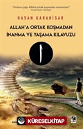 Allah'a Ortak Koşmadan İnanma ve Yaşama Kılavuzu