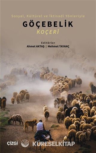 Sosyal, Kültürel ve İktisadî Yönleriyle Göçebelik (Koçeri)