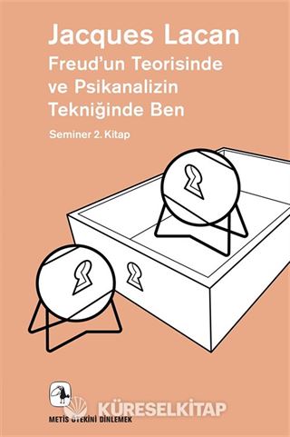Freud'un Teorisinde ve Psikanalizin Tekniğinde Ben / Seminer 2. Kitap 1954-1955