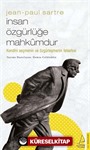 İnsan Özgürlüğe Mahkumdur