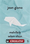 Melville'e Selam Olsun