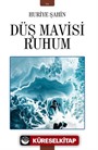 Düş Mavisi Ruhum