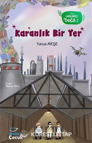 Karanlık Bir Yer / Görevimiz Doğa 2