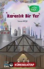 Karanlık Bir Yer / Görevimiz Doğa 2