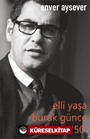 Elli Yaşa Buruk Günce 50
