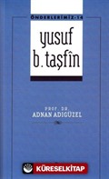 Yusuf b. Taşfin / Önderlerimiz 14