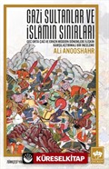Gazi Sultanlar ve İslamın Sınırları