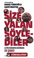 Size Yalan Söylediler