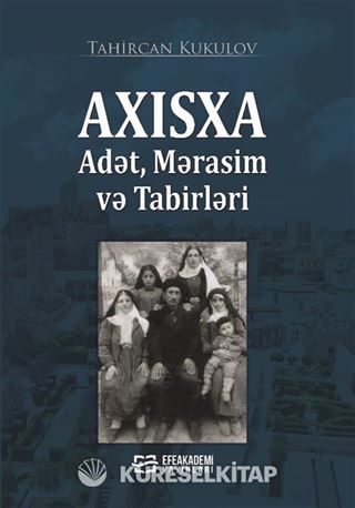Axisxa Adet, Merasim ve Tabirleri