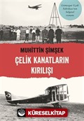 Çelik Kanatların Kırılışı