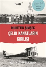 Çelik Kanatların Kırılışı