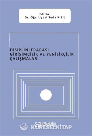 Disiplinlerarası Girişimcilik ve Yenilikçilik Çalışmaları