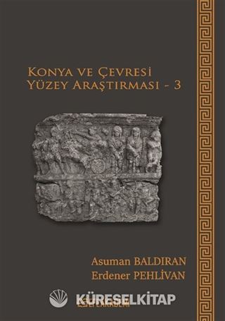 Konya ve Çevresi Yüzey Araştırması 3