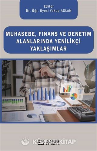 Muhasebe, Finans ve Denetim Alanlarında Yenilikçi Yaklaşımlar