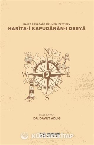 Ramiz Paşazade Mehmed İzzet Bey Harîta-I Kapudanan-I Derya (Metin-Sözlük)