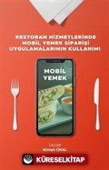 Restoran Hizmetlerinde Mobil Yemek Siparişi Uygulamalarının Kullanımı