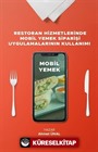 Restoran Hizmetlerinde Mobil Yemek Siparişi Uygulamalarının Kullanımı