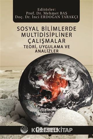 Sosyal Bilimlerde Multidisipliner Çalışmalar Teori, Uygulama ve Analizler