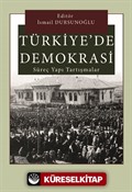Türkiye'de Demokrasi Süreç, Yapı, Tartışmalar