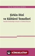 Şirkin Dinî ve Kültürel Temelleri