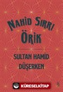 Sultan Hamid Düşerken (Ciltli)