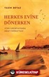 Herkes Evine Dönerken